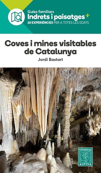 COVES I MINES VISITABLES DE CATALUNYA | 9788480909457 | BASTART, JORDI