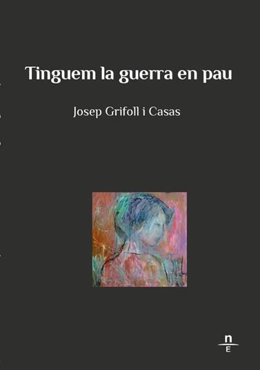 TINGUEM LA GUERRA EN PAU | 9788412347579 | GRIFOLL, JOSEP