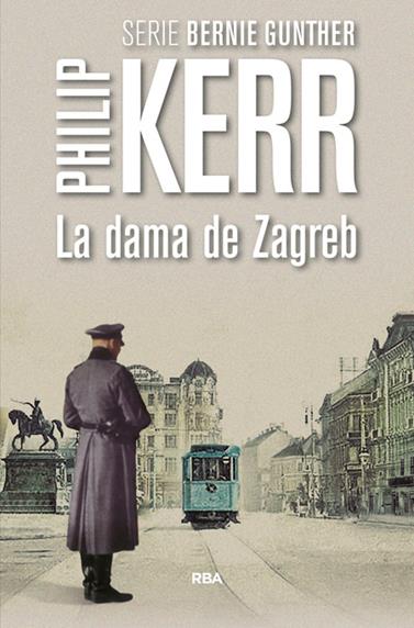 DAMA DE ZAGREB, LA | 9788490566640 | KERR , PHILIP