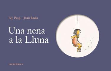 UNA NENA A LA LLUNA | 9788412857498 | PUIG PONSA, PEP
