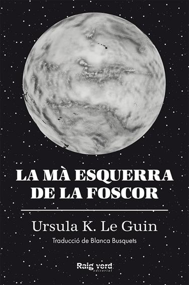 MA ESQUERRA DE LA FOSCOR, LA | 9788417925048 | K. LE GUIN, URSULA