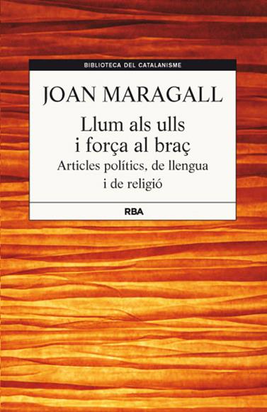LLUM ALS ULLS I FORÇA AL BRAÇ | 9788482646251 | MARAGALL , JOAN