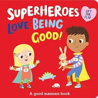 SUPERHEROES LOVE BEING GOOD | 9781789589153