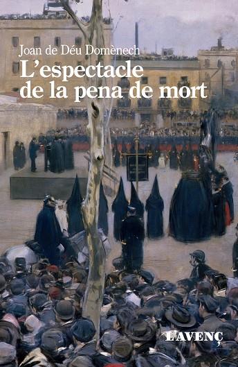 ESPECTACLE DE LA PENA DE MORT, L' | 9788418680267 | DOMÈNECH, JOAN DE DÉU