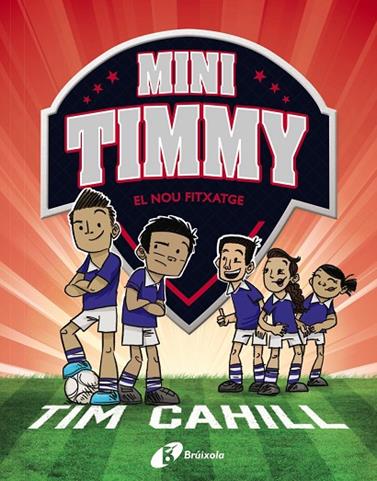 MINI TIMMY.7/ EL NOU FITXATGE | 9788413491608 | CAHILL, TIM