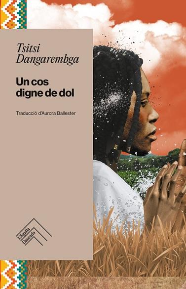 UN COS DIGNE DE DOL  | 9788419515292 | DANGAREMBGA, TSITSI