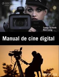 MANUAL DE CINE DIGITAL | 9788441531154 | LONG, BEN/SCHENK, SONJA