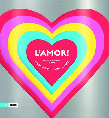 L'AMOR! LES SEVES MIL I UNA CARES | 9788419889898 | DUPRAT, GUILLAUME/DUPRAT, NAOMIE