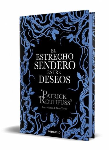 ESTRECHO SENDERO ENTRE DESEOS, EL/ (EDICIÓN ESPECIAL LIMITADA) | 9788466390682 | ROTHFUSS, PATRICK