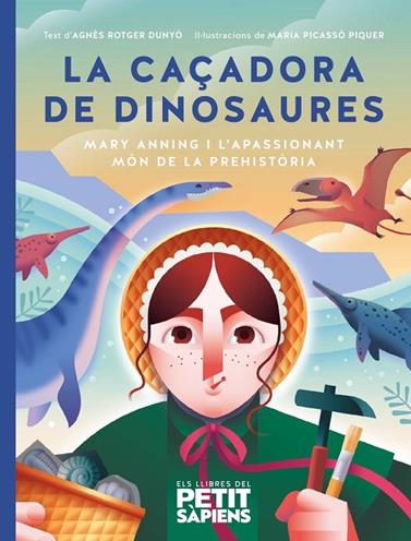 CAÇADORA DE DINOSAURES, LA | 9788418928703 | DUNYO, ROTGER/ PICASSO, MARIA
