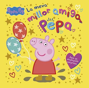 PEPPA PIG. LA MEVA MILLOR AMIGA PEPA | 9788448869175 | HASBRO/EONE