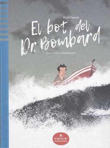 BOT DEL DR. BOMBARD, EL | 9788412080803 | CANOSA, ORIOL