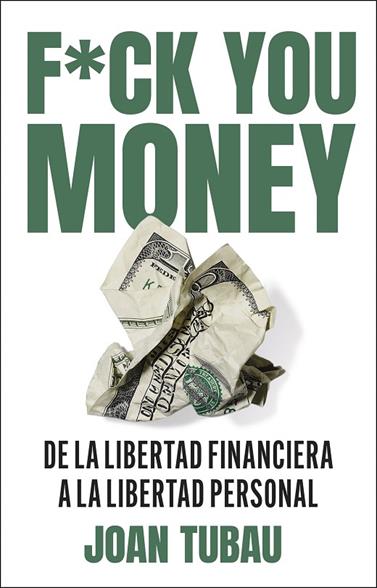 FUCK YOU MONEY | 9788411004572 | TUBAU, JOAN