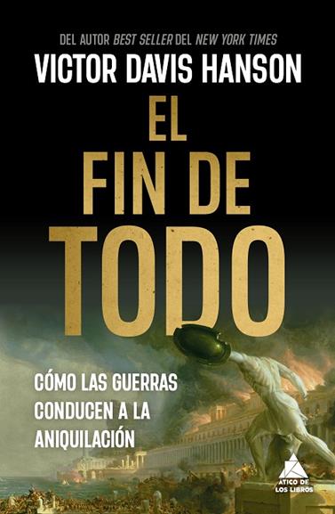 FIN DE TODO, EL | 9788419703927 | HANSON, VICTOR DAVIS