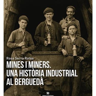 MINES I MINERS AL BERGUEDA PACK | 9788412176834 | SERRA ROTÉS, ROSA