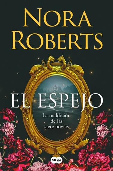 LA MALDICIÓN DE LAS SIETE NOVIAS 2. EL ESPEJO | 9788410257832 | ROBERTS, NORA