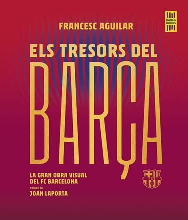 TRESORS DEL BARÇA, ELS | 9788419430076 | AGUILAR, FRANCESC