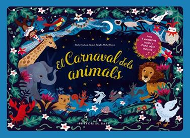 CARNAVAL DELS ANIMALS, EL | 9788418434525 | FONDACCI, ELODIE / ENRIGHT, AMANDA / HASSON, MICHEL 