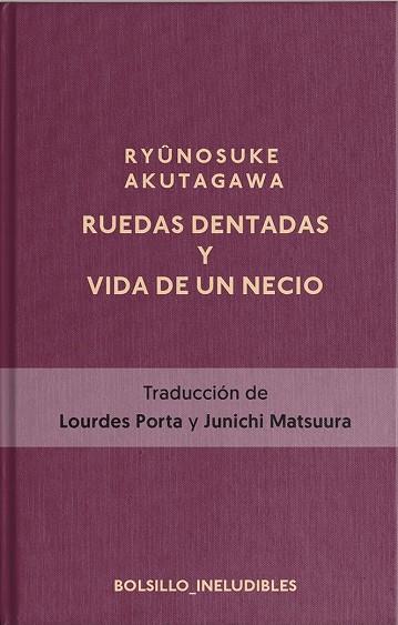 RUEDAS DENTADAS Y LA VIDA DE UN NECIO | 9788417978815 | RYUNOSUKE AKUTAGAWA
