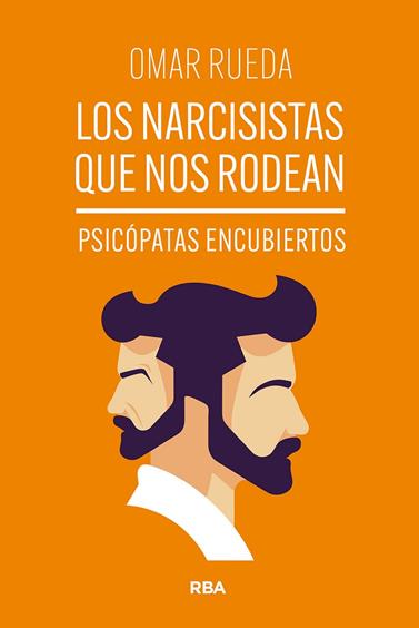 NARCISISTAS QUE NOS RODEAN, LOS | 9788411328234 | RUEDA, OMAR