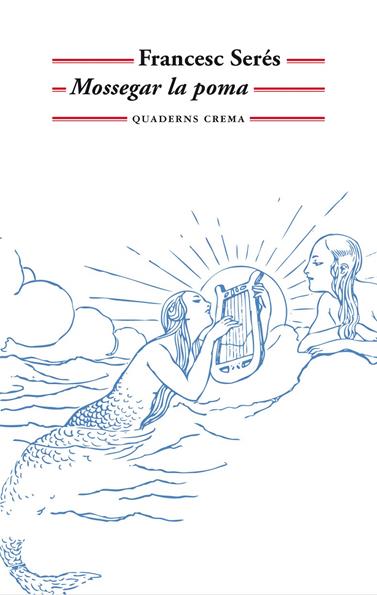 MOSSEGAR LA POMA | 9788477275244 | SERÉS, FRANCESC