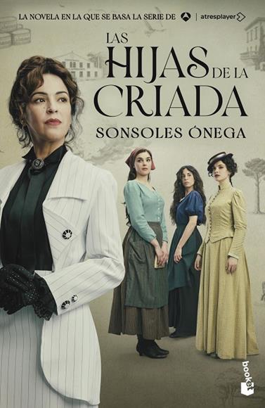 HIJAS DE LA CRIADA, LAS  (EDICIÓN TIE-IN) | 9788408325420 | ÓNEGA, SONSOLES