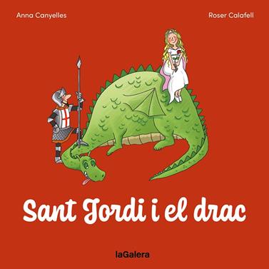 SANT JORDI I EL DRAC | 9788424676780 | CNELLES, ANNA - CALAFELL, ROSER