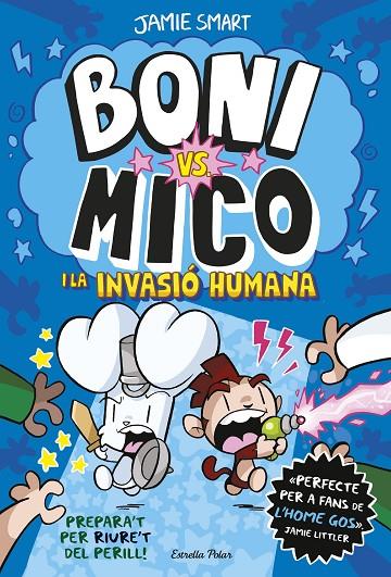 BONI VS. MICO 2. LA INVASIÓ HUMANA | 9788413898490 | SMART, JAMIE