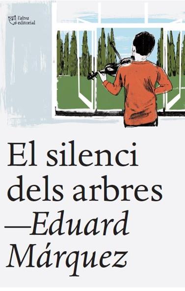 SILENCI DELS ARBRES, EL | 9788412539523 | MÁRQUEZ TAÑÁ, EDUARD
