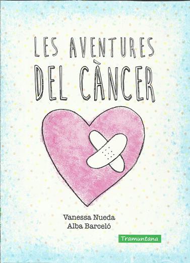 AVENTURES DEL CÁNCER, LES | 9788416578337 | NUEDA, VANESSA/ BARCELO, ALBA