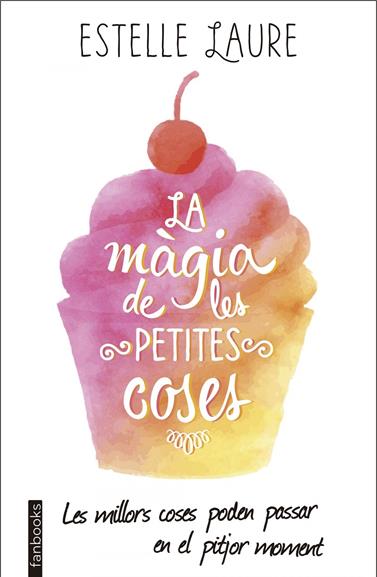 MÀGIA DE LES PETITES COSES, LA | 9788416297672 | LAURE, ESTELLE