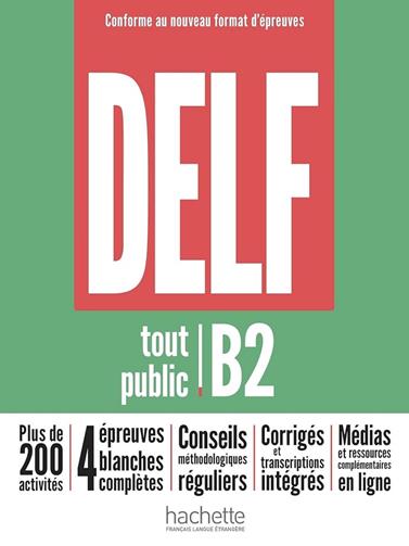 DELF B2 TOUT PUBLIC NOUVEAU FORMAT D'EPREUVES | 9782016286647