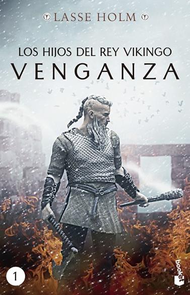 HIJOS DEL REY VIKINGO. VENGANZA (1) | 9788467060447 | HOLM, LASSE