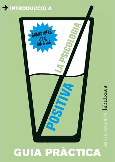 PSICOLOGIA POSITIVA, LA-GUIA PRACTICA | 9788499306896 | GRENVILLE-CLEAVE, BRIDGET