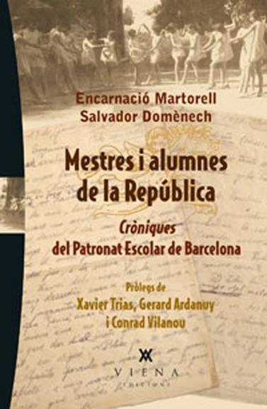 MESTRES I ALUMNES DE LA REPUBLICA | 9788483307182 | MARTORELL I GIL, ENCARNACIÓ/DOMÈNECH I DOMÈNECH, SALVADOR