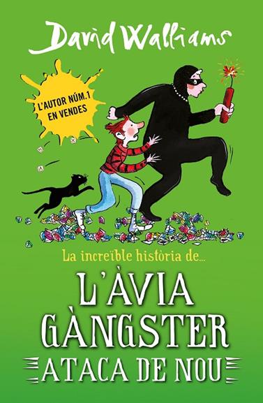 INCREÏBLE HISTÒRIA DE... L'ÀVIA GÀNGSTER ATACA DE NOU, LA | 9788419169648 | WALLIAMS, DAVID