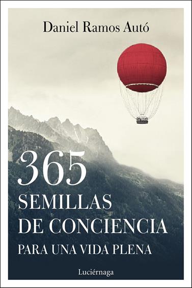365 SEMILLAS DE CONCIENCIA PARA UNA VIDA PLENA | 9788417371333 | RAMOS AUTO, DANIEL