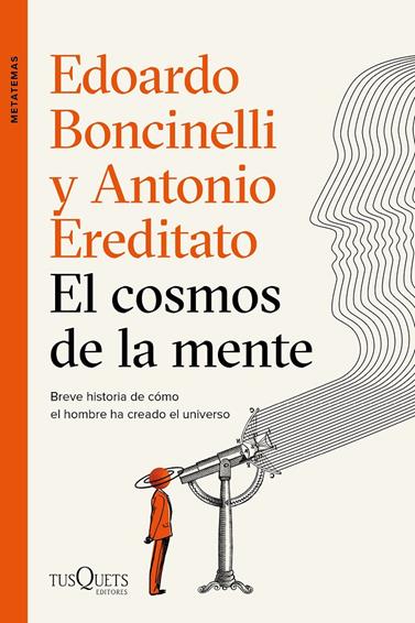 COSMOS DE LA MENTE, EL | 9788490667996 | BONCINELLI, EDOARDO/EREDITATO, ANTONIO