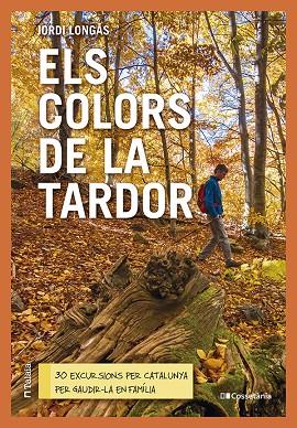 COLORS DE LA TARDOR, ELS | 9788413563985 | LONGÁS MAYAYO, JORDI