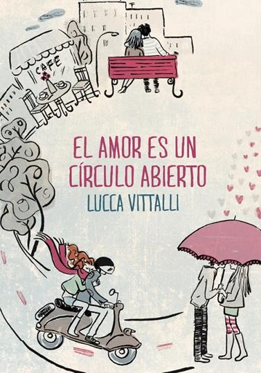 AMOR ES UN CIRCULO ABIERTO, EL | 9788490432167 | VITTALLI,LUCCA