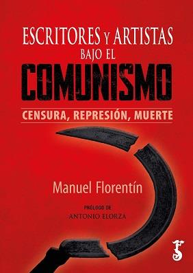 ESCRITORES Y ARTISTAS BAJO EL COMUNISMO | 9788419018335 | FLORENTIN, MANUEL
