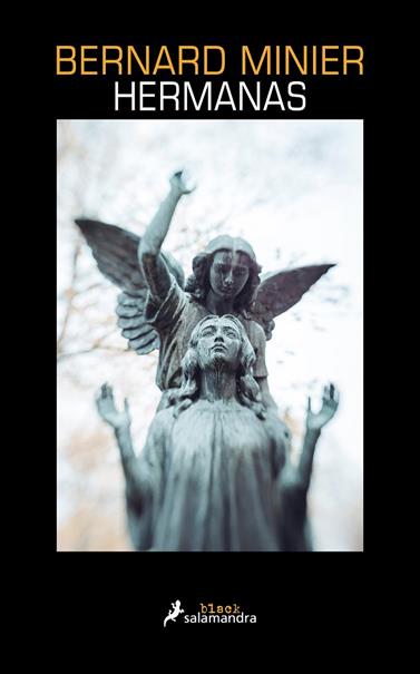 HERMANAS (SERIE COMANDANTE SERVAZ 5) | 9788418681400 | MINIER, BERNARD