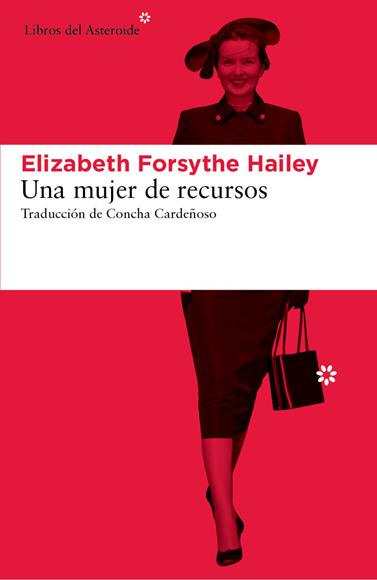 UNA MUJER DE RECURSOS | 9788416213207 | FORSYTHE HAILEY, ELIZABETH