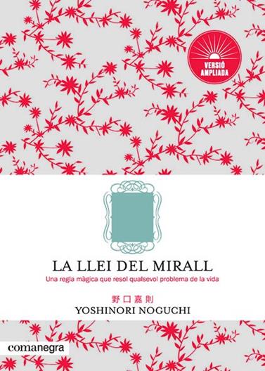 LLEI DEL MIRALL (VERSIÓ AMPLIADA) | 9788417188801 | NOGUCHI, YOSHINORI