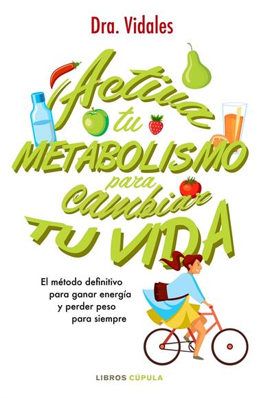ACTIVA TU METABOLISMO PARA CAMBIAR TU VIDA | 9788448023225 | VIDALES