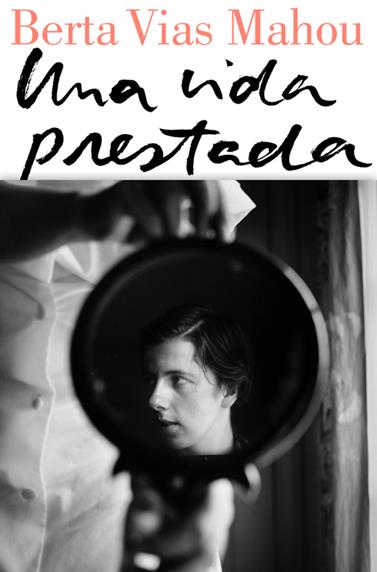 UNA VIDA PRESTADA | 9788426404428 | VIAS MAHOU, BERTA