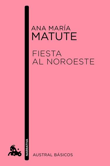 FIESTA AL NOROESTE | 9788423349029 | MATUTE