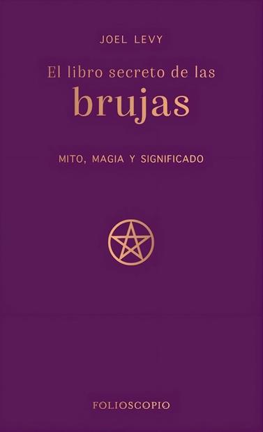LIBRO SECRETO DE LAS BRUJAS, EL | 9788410380233 | LEVY, JOEL