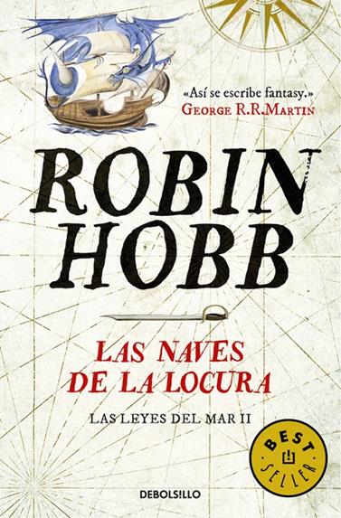 NAVES DE LA LOCURA, LAS (LAS LEYES DEL MAR 2) | 9788490625705 | HOBB, ROBIN