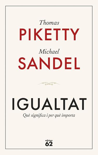 IGUALTAT | 9788429782547 | PIKETTY, THOMAS/SANDEL, MICHAEL